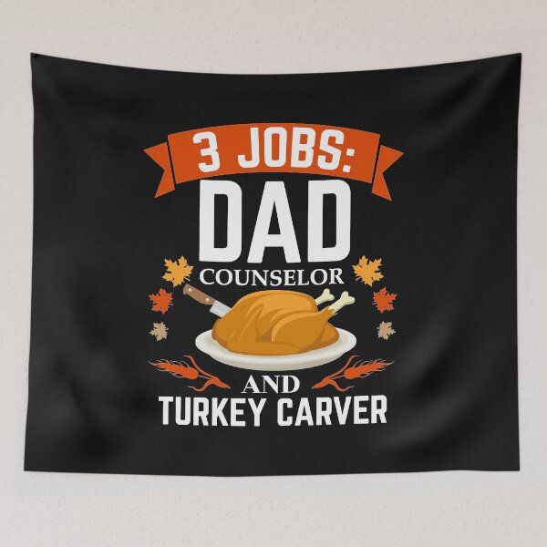 Item preview, 3 jobs dad  Counselor turkey carver Thanksgiving designed and sold by losttribe.