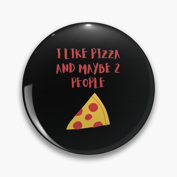 Item preview, I LIKE PIZZA AND MAYBE 2 PEOPLE birthday gift designed and sold by GBDesigner.