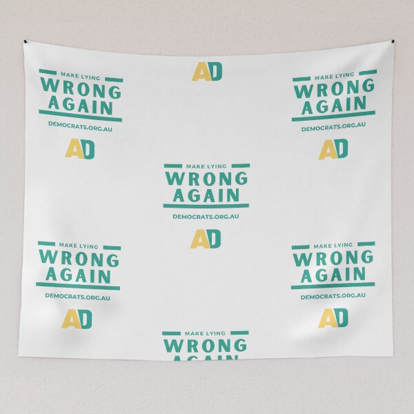 Item preview, AD Make Lying Wrong Again designed and sold by Australian Democrats.