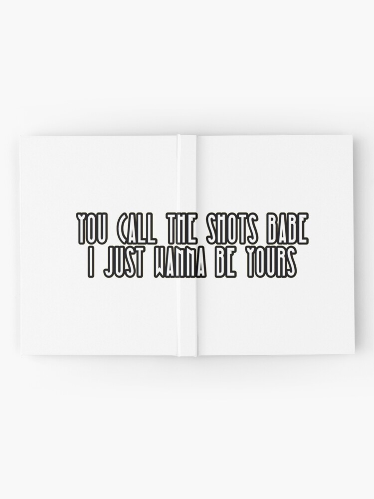 I Wanna Be Yours Lyrics Hardcover Journal By Rola2507 Redbubble