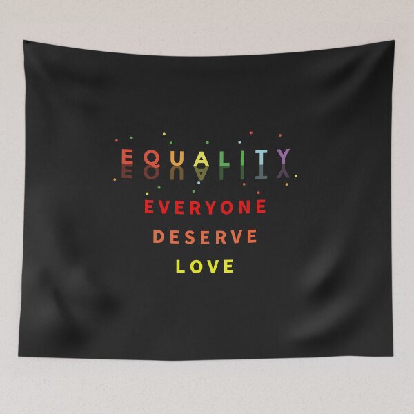 Item preview, Everyone deserves love shirt, gender equality shirt, We are all born equal, Human diversity, gender equality and gay pride t- shirt designed and sold by T. MINISTRY.
