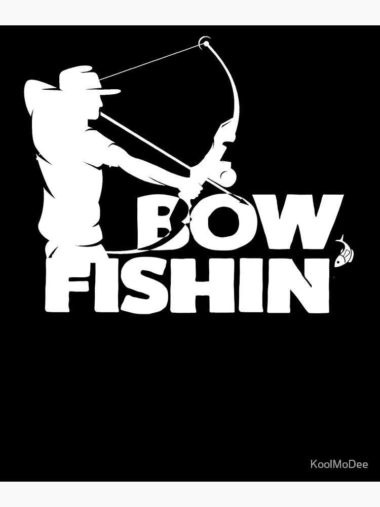 Bow Fishing Poster for Sale by KoolMoDee