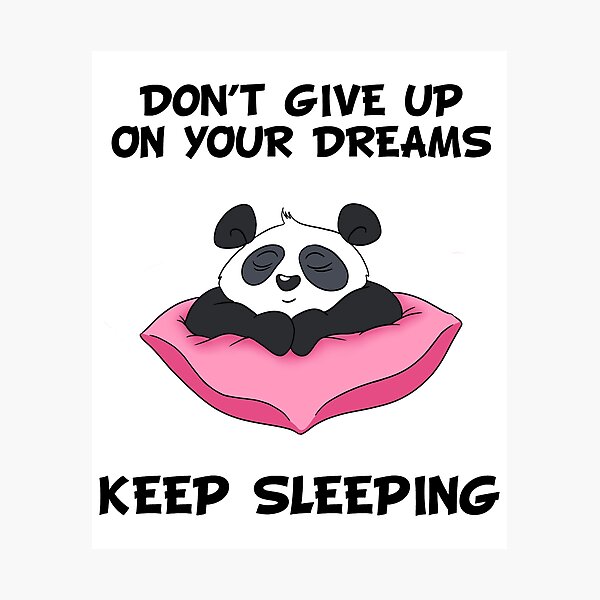 Item preview, Don't Give Up On Your Dreams Keep Sleeping - Cute Panda designed and sold by BandOfThePand.