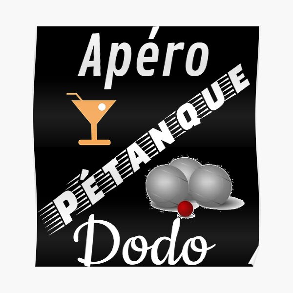 t shirt petanque apero petanque dodo humour cadeau pour fond noir Poster