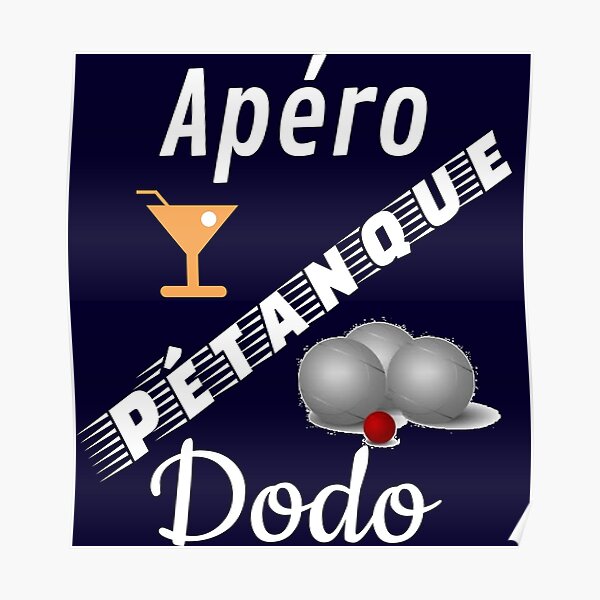 t shirt petanque apero petanque dodo humour cadeau pour fond bleu marine Poster