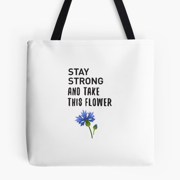 Item preview, Stay Strong And Take This Flower (On Light) designed and sold by nobody754.