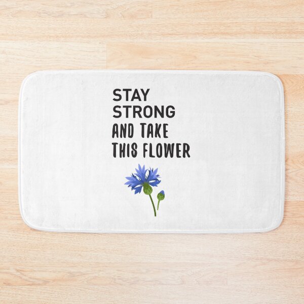 Item preview, Stay Strong And Take This Flower (On Light) designed and sold by nobody754.