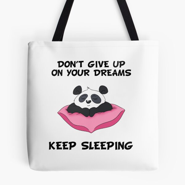 Item preview, Don't Give Up On Your Dreams Keep Sleeping - Cute Panda designed and sold by BandOfThePand.