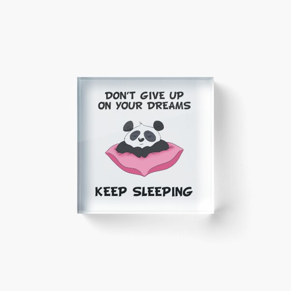 Item preview, Don't Give Up On Your Dreams Keep Sleeping - Cute Panda designed and sold by BandOfThePand.
