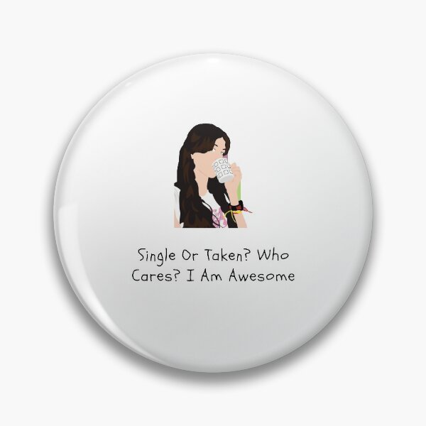 Item preview, Single or Taken? Who Cares I Am Awesome designed and sold by Spreadhope-.
