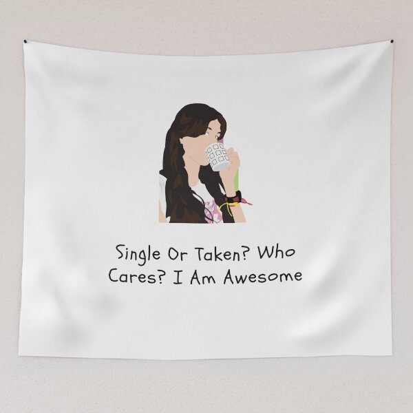Item preview, Single or Taken? Who Cares I Am Awesome designed and sold by Spreadhope-.