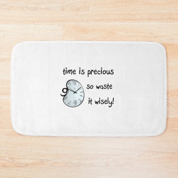 Item preview, Time is precious so waste is wisely! designed and sold by MohamedRashed15.