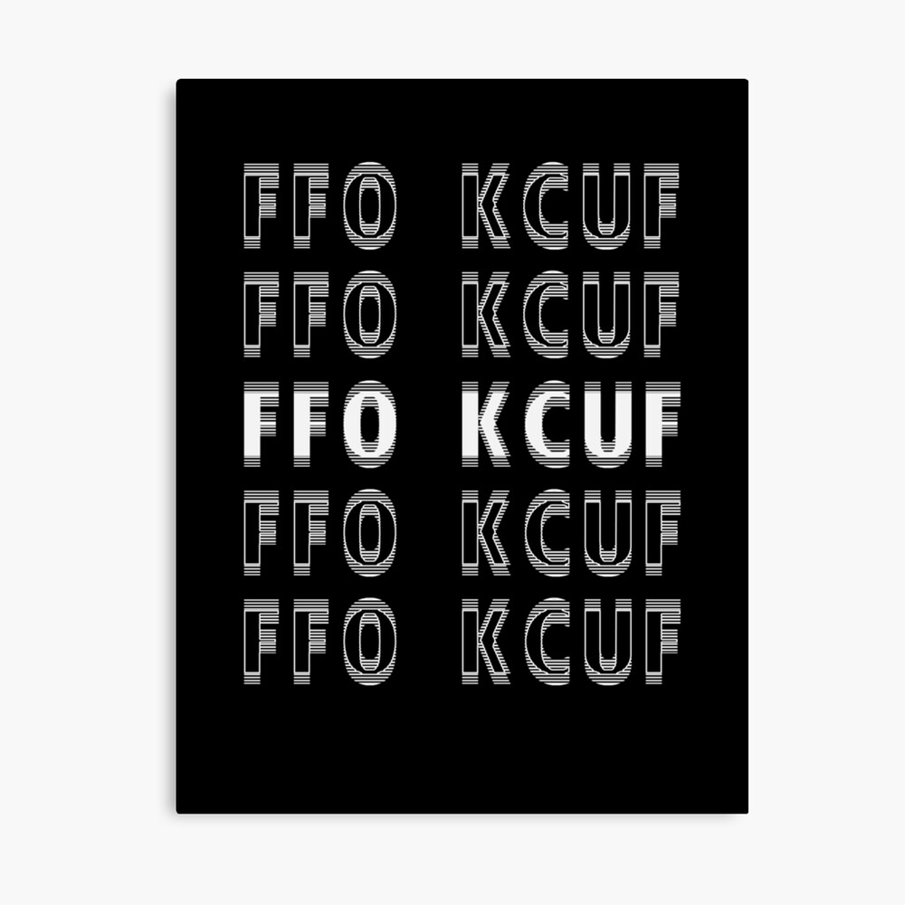Ffo Kcuf Poster By Hansblame Redbubble
