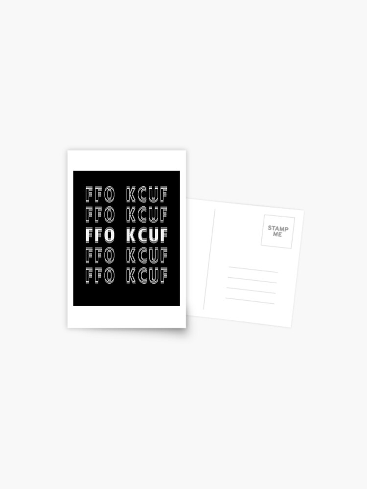 Ffo Kcuf Postcard By Hansblame Redbubble