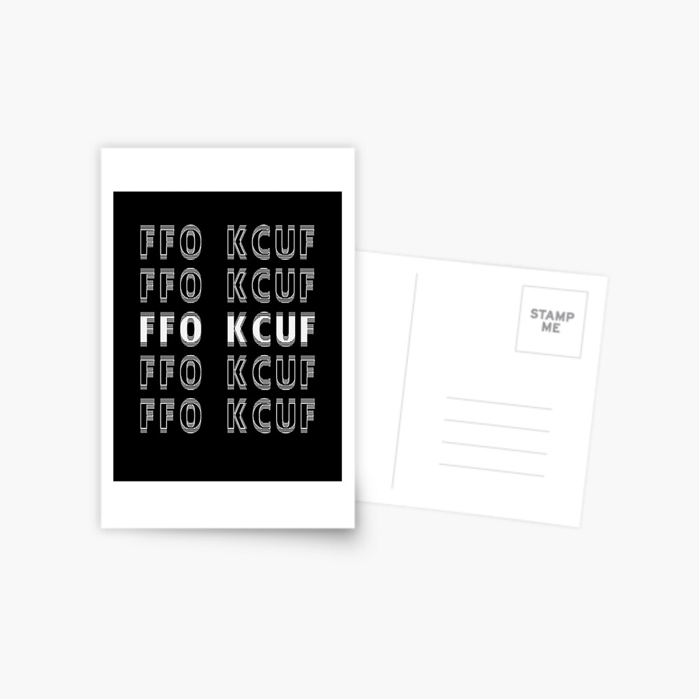Ffo Kcuf Postcard By Hansblame Redbubble
