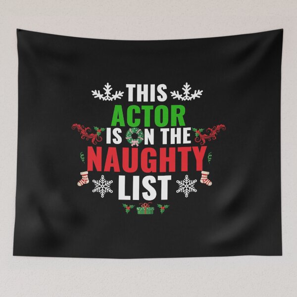 Item preview, This Actor is on the Naughty list Christmas Xmas designed and sold by losttribe.