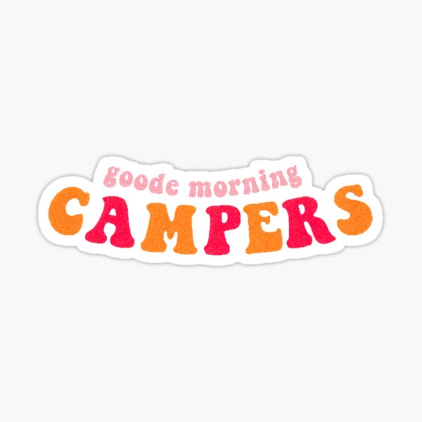 Goode Morning Campers Sticker