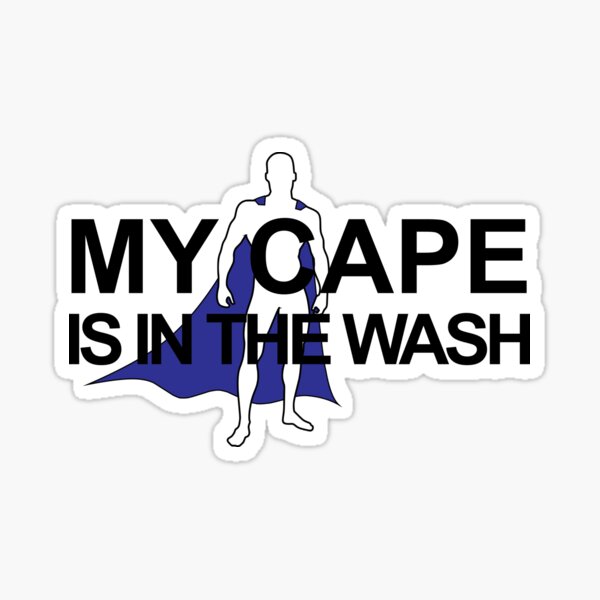 My cape is in the watch, superhero Sticker for Sale by Flow-Store