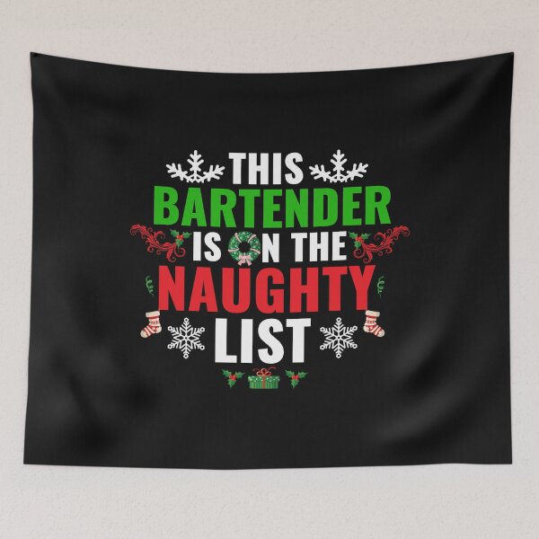 Item preview, This Bartender is on the Naughty list Christmas Xmas designed and sold by losttribe.
