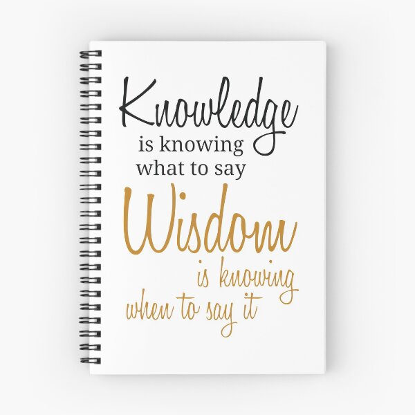 Item preview, Knowledge is knowing what to say, Wisdom is knowing when to say it designed and sold by shihaams.