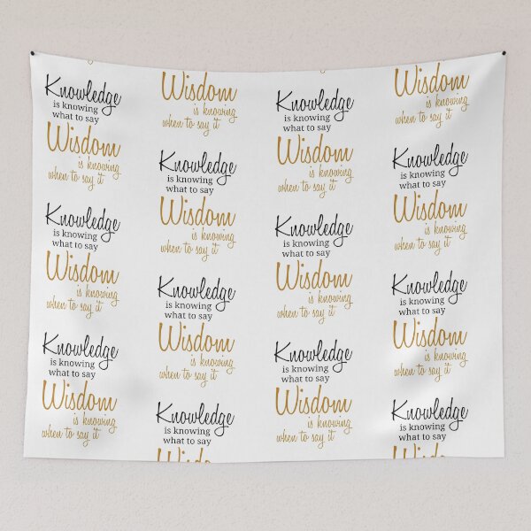 Item preview, Knowledge is knowing what to say, Wisdom is knowing when to say it designed and sold by shihaams.
