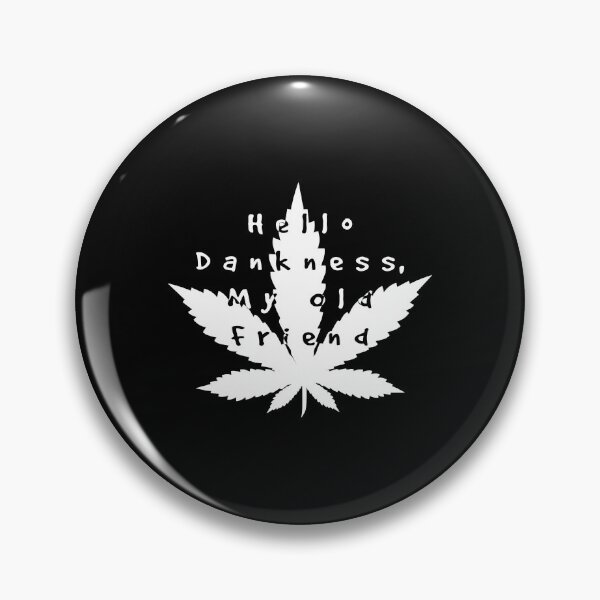 Item preview, Hello Dankness My Old Friend designed and sold by KoolMoDee.