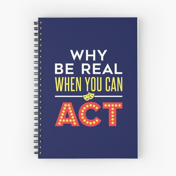 Item preview, Acting Actor Actress Drama Why Be Real When You Can Act designed and sold by jaygo.