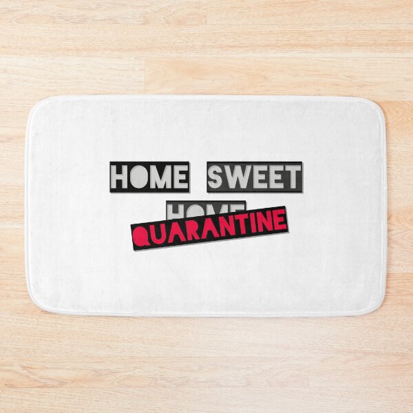 Item preview, Home Sweet Quarantine designed and sold by Bob4rt.
