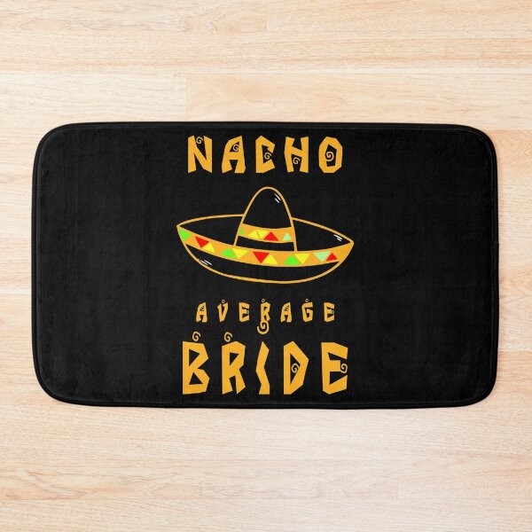 Item preview, Nacho Average Bride - Bachelorette Design designed and sold by KoolMoDee.