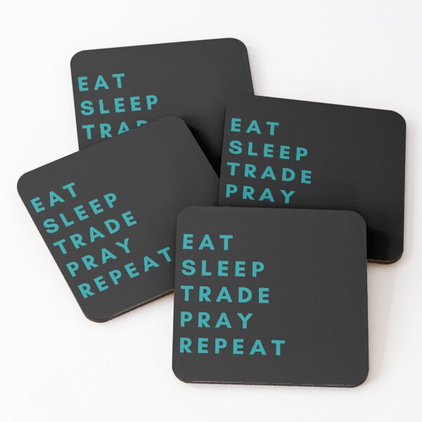 Item preview, Eat, Sleep, Trade, Pray, Repeat trading related design designed and sold by miguelaud.