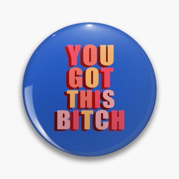 Item preview, you got this bitch designed and sold by PewPaw.
