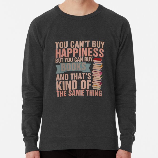 Books=Happiness Lightweight Sweatshirt