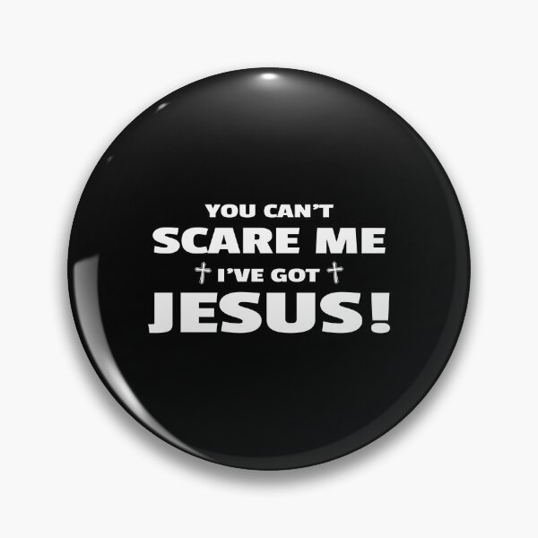 Item preview, You Can't Scare Me I've Got Jesus - Christian & Religious Design designed and sold by KoolMoDee.