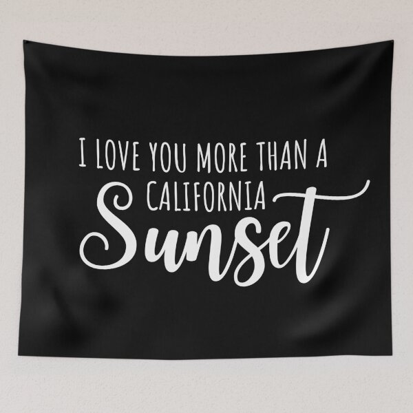 Artikelvorschau, Ich liebe dich mehr als einen California Sunset Lyrics entworfen und verkauft von CrystalCrush.