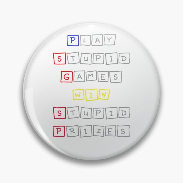 Item preview, Play stupid games wind stupid prizes  designed and sold by HSEstore.