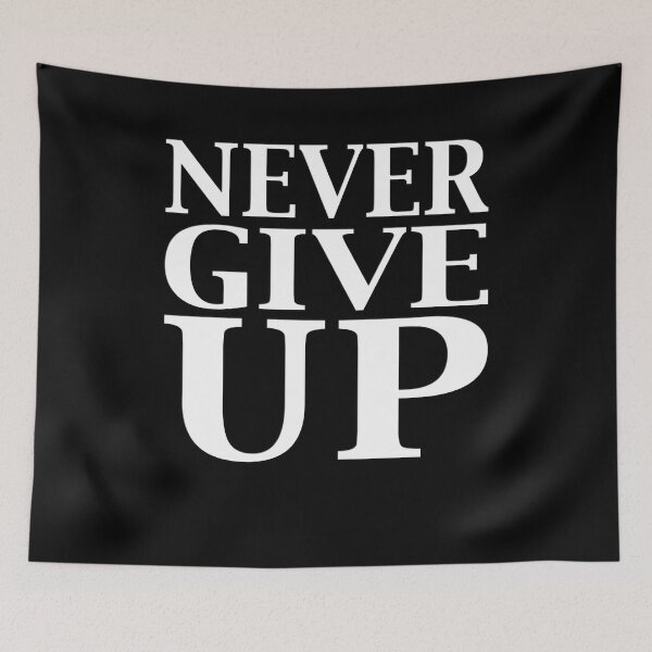 Item preview, Never Give Up designed and sold by tpixx.