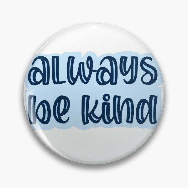 Item preview, Always Be Kind - Blue designed and sold by nutmeg-designs.