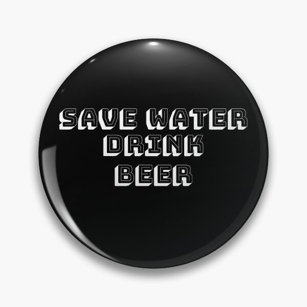 Item preview, Save Water Drink Beer Cool designed and sold by AJ505.