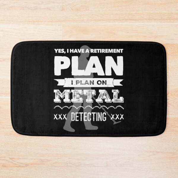 Item preview, Metal Detector Retirement Plan designed and sold by KoolMoDee.