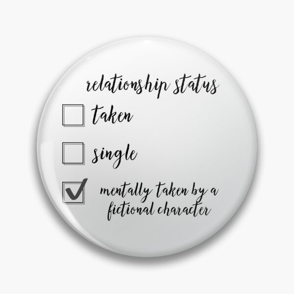Item preview, Relationship status taken by a fictional character  designed and sold by savannahnoel.