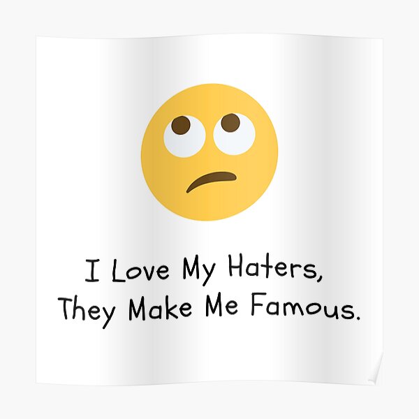 Haters Quotes Posters Redbubble - dab on them hatersthey eat taters roblox id