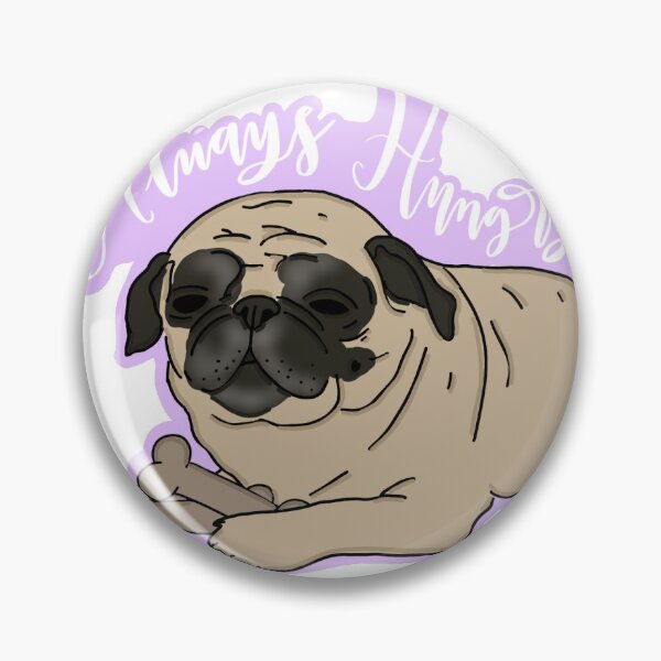 Item preview, Always Hungry Pug designed and sold by haileyhagaman.