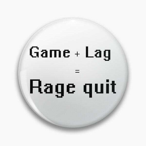 Item preview, Game plus lag is rage quit designed and sold by Anteia.