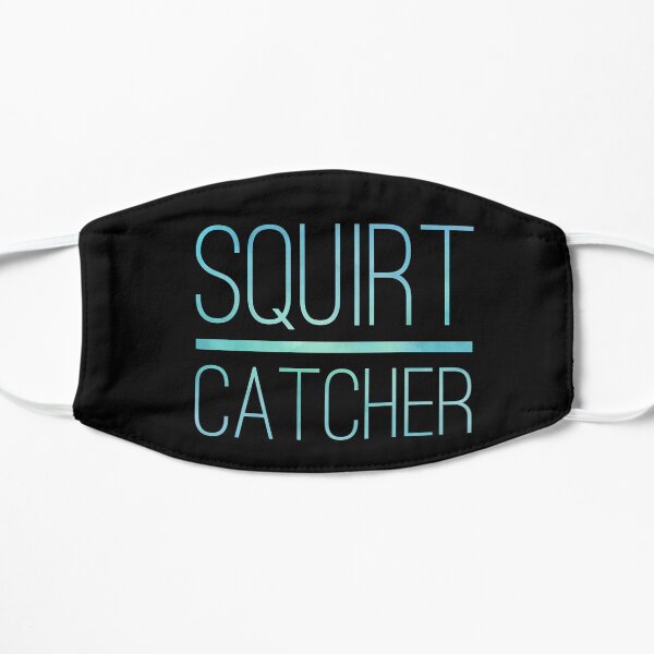 Squirter catcher Flat Mask