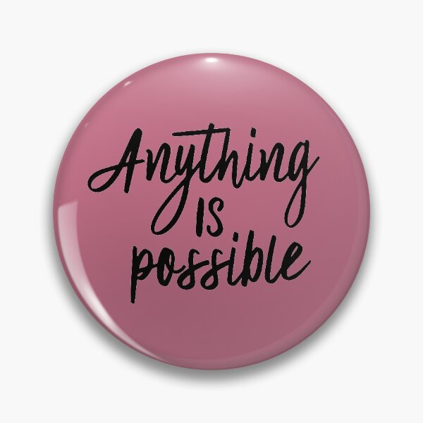 Item preview, Anything Is Possible designed and sold by oddmatter.