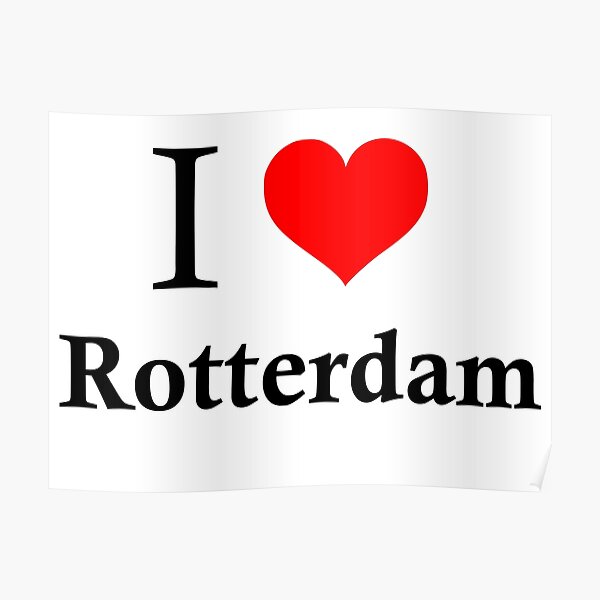 Eed output verzending I love Rotterdam" Poster for Sale by bassel-ad | Redbubble