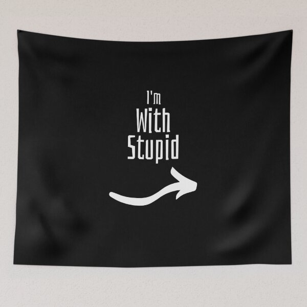 Item preview, I'm With Stupid Funny designed and sold by AJ505.
