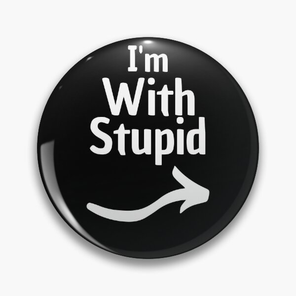 Item preview, I'm With Stupid Funny designed and sold by AJ505.