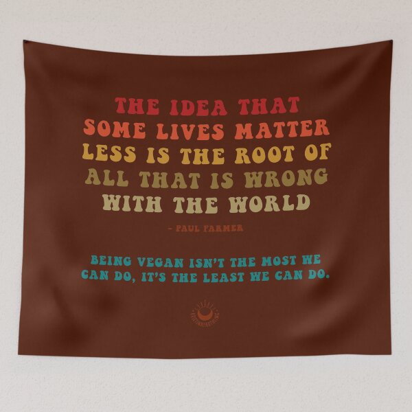 Item preview, The idea that some lives matter less is the root of all that is wrong with the world - Paul Farmer designed and sold by kristina earthling.