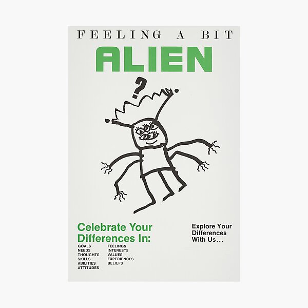 Feeling a Bit Alien? Photographic Print